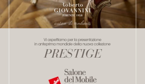 Collezione Prestige - Anteprima al Salone del Mobile 2017